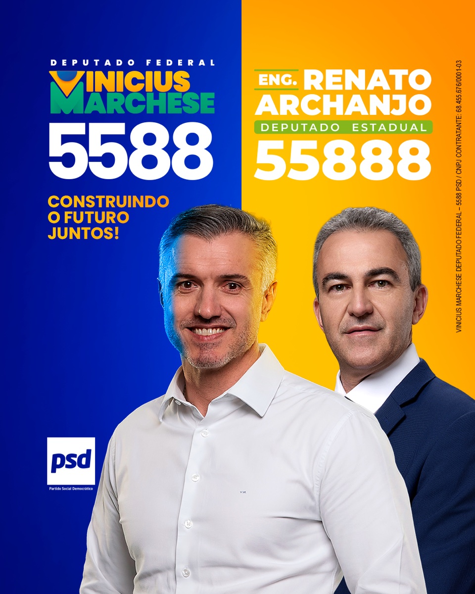 Peça oficial da campanha: Vinicius Marchese, Deputado Federal 5588, e Eng. Renato Archanjo, Deputado Estadual 55888, ambos pelo PSD.